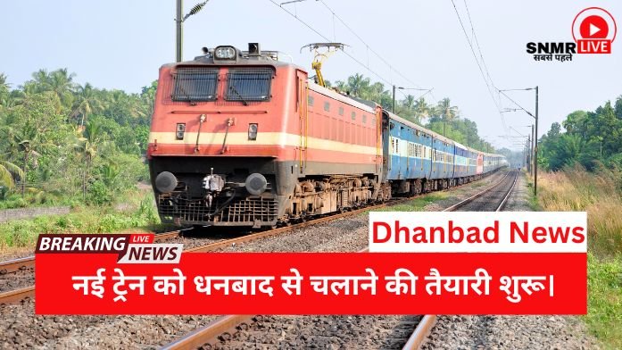Dhanbad Train